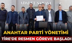 Anahtar Parti Yönetimi Tire'de resmen göreve başladı