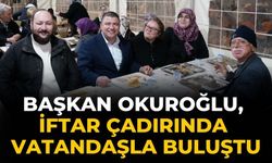 Başkan Okuroğlu, iftar çadırında vatandaşla buluştu