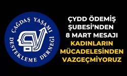 ÇYDD Ödemiş Şubesi’nden 8 Mart Mesajı Kadınların Mücadelesinden Vazgeçmiyoruz