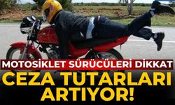 Motosiklet sürücüleri dikkat Ceza tutarları artıyor!