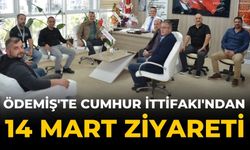 Ödemiş'te Cumhur İttifakı'ndan 14 Mart Ziyareti