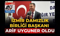 İZMİR DAMIZLIK BİRLİĞİ BAŞKANI ARİF UYGUNER OLDU