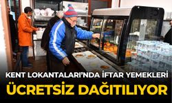 Kent Lokantaları’nda iftar yemekleri ücretsiz dağıtılıyor