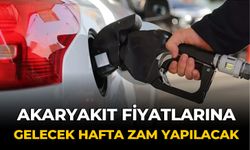 Akaryakıt fiyatlarına gelecek hafta zam yapılacak