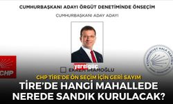 Ön seçim için geri sayım Tire’de hangi mahallede/nerede sandık kurulacak?