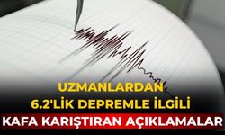 Uzmanlardan 6.2'lik depremle ilgili kafa karıştıran açıklamalar