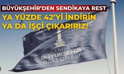 Büyükşehir’den sendikaya rest Ya yüzde 42’yi indirin ya da işçi çıkarırız!