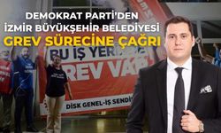 Demokrat Parti’den İzmir Büyükşehir Belediyesi Grev Sürecine Çağrı