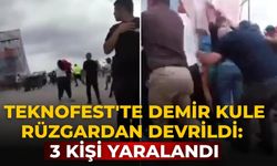 TEKNOFEST'te demir kule rüzgardan devrildi: 3 kişi yaralandı