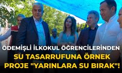 Ödemişli İlkokul Öğrencilerinden Su Tasarrufuna Örnek Proje "Yarınlara Su Bırak"!
