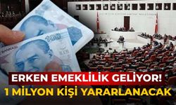 Erken emeklilik geliyor! 1 milyon kişi yararlanacak