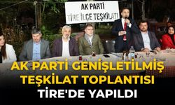 AK Parti Genişletilmiş Teşkilat Toplantısı Tire'de Yapıldı