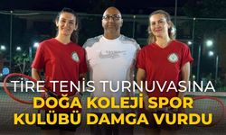 TİRE TENİS TURNUVASINA DOĞA KOLEJİ SPOR KULÜBÜ DAMGA VURDU