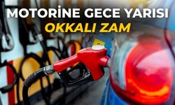 Motorine gece yarısı okkalı zam