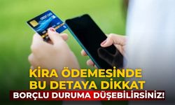 Kira ödemesinde bu detaya dikkat Borçlu duruma düşebilirsiniz!