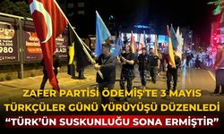 Zafer Partisi Ödemiş'te 3 Mayıs Türkçüler Günü Yürüyüşü düzenledi “Türk’ün Suskunluğu Sona Ermiştir”