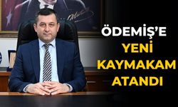Ödemiş’e  Yeni Kaymakam atandı