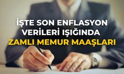 İşte son enflasyon verileri ışığında zamlı memur maaşları