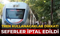 Tren kullanacaklar dikkat! Seferler iptal edildi