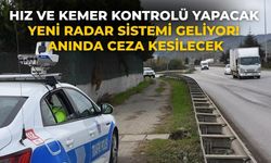 Hız ve kemer kontrolü yapacak yeni radar sistemi geliyor! Anında ceza kesilecek