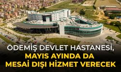 Ödemiş Devlet Hastanesi, Mayıs Ayında da Mesai Dışı Hizmet Verecek