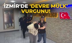 İzmir'de 'devre mülk' vurgunu!