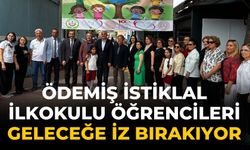 ÖDEMİŞ İSTİKLAL İLKOKULU ÖĞRENCİLERİ GELECEĞE İZ BIRAKIYOR