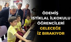 ÖDEMİŞ İSTİKLAL İLKOKULU ÖĞRENCİLERİ GELECEĞE İZ BIRAKIYOR