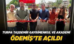 TURPA TAŞDEMİR GAYRİMENKUL VE AKADEMİ ÖDEMİŞ’TE AÇILDI