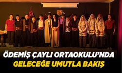 Ödemiş Çaylı Ortaokulu’nda Geleceğe Umutla Bakış