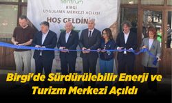 Birgi'de Sürdürülebilir Enerji ve Turizm Merkezi Açıldı