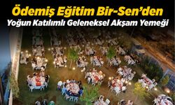Ödemiş Eğitim Bir-Sen’den Yoğun Katılımlı Geleneksel Akşam Yemeği