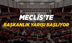 Meclis'te başkanlık yarışı başlıyor