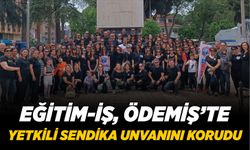 Eğitim-İş, Ödemiş’te Yetkili Sendika Unvanını Korudu