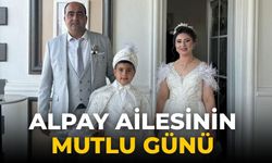 ALPAY AİLESİNİN MUTLU GÜNÜ