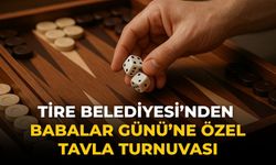 Tire Belediyesi’nden Babalar Günü’ne Özel Tavla Turnuvası
