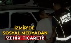 İzmir’de Sosyal medyadan 'zehir' ticareti!