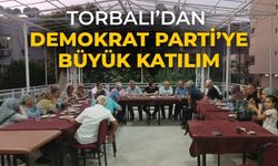TORBALI’DAN DEMOKRAT PARTİ’YE BÜYÜK KATILIM