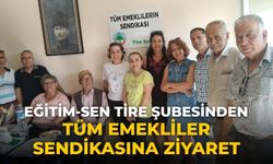 Eğitim-Sen Tire Şubesinden Tüm Emekliler Sendikasına Ziyaret