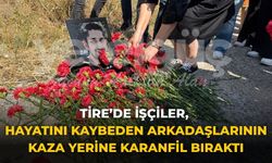 Tire’de İşçiler, Hayatını Kaybeden Arkadaşlarının Kaza Yerine Karanfil Bıraktı