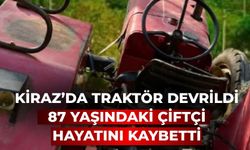 Kiraz’da Traktör Devrildi 87 Yaşındaki Çiftçi Hayatını Kaybetti