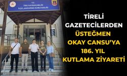Tireli Gazetecilerden Üsteğmen Okay Cansu’ya 186. Yıl kutlama ziyareti
