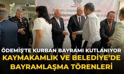 Ödemiş'te Kurban Bayramı kutlanıyor Kaymakamlık ve Belediye’de Bayramlaşma Törenleri