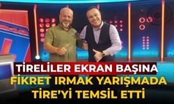 TİRELiLER EKRAN BAŞINA Fikret Irmak Yarışmada Tire’yi Temsil Etti