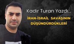İRAN-İSRAİL  SAVAŞININ DÜŞÜNDÜRDÜKLERİ
