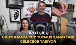 Tireli Çift, Unutulmaya Yüz Tutmuş Sanatları Geleceğe Taşıyor