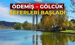 ÖDEMİŞ – GÖLCÜK SEFERLERİ BAŞLADI