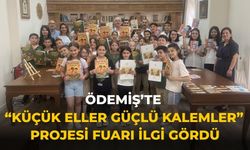 Ödemiş’te “Küçük Eller Güçlü Kalemler” Projesi Fuarı İlgi Gördü