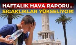 Haftalık hava raporu... Sıcaklıklar yükseliyor!