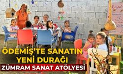 ÖDEMİŞ’TE SANATIN YENİ DURAĞI ZÜMRAM SANAT ATÖLYESİ